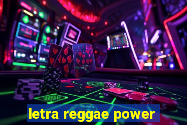 letra reggae power